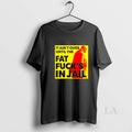 Original It Aint Over Until The Fat Fucks In Jail Trump
