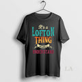 Original Its A Lofton Thing Wouldnt Understand