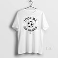Original Look Ma No Hands Soccer