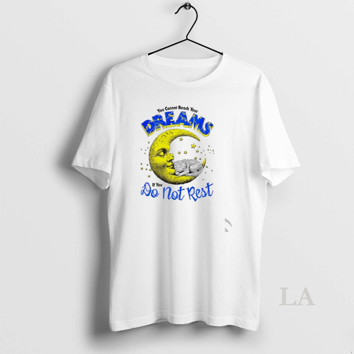 Original Moon You Cannot Reach Your Dreams If You Do Not Rest