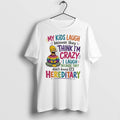 Original My Kids Laugh Because They Think Im Crazy I Laugh Simpson Tee Tshirts