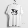 Original My Pants Say Yoga But My Ass Says Cupcakes Quote