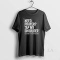 Original Need Prayer Tap My Shoulder Lets Take It To God Together