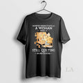 Original Never Underestimate A Woman Who Is Still Quilting In Her Eighties 2026