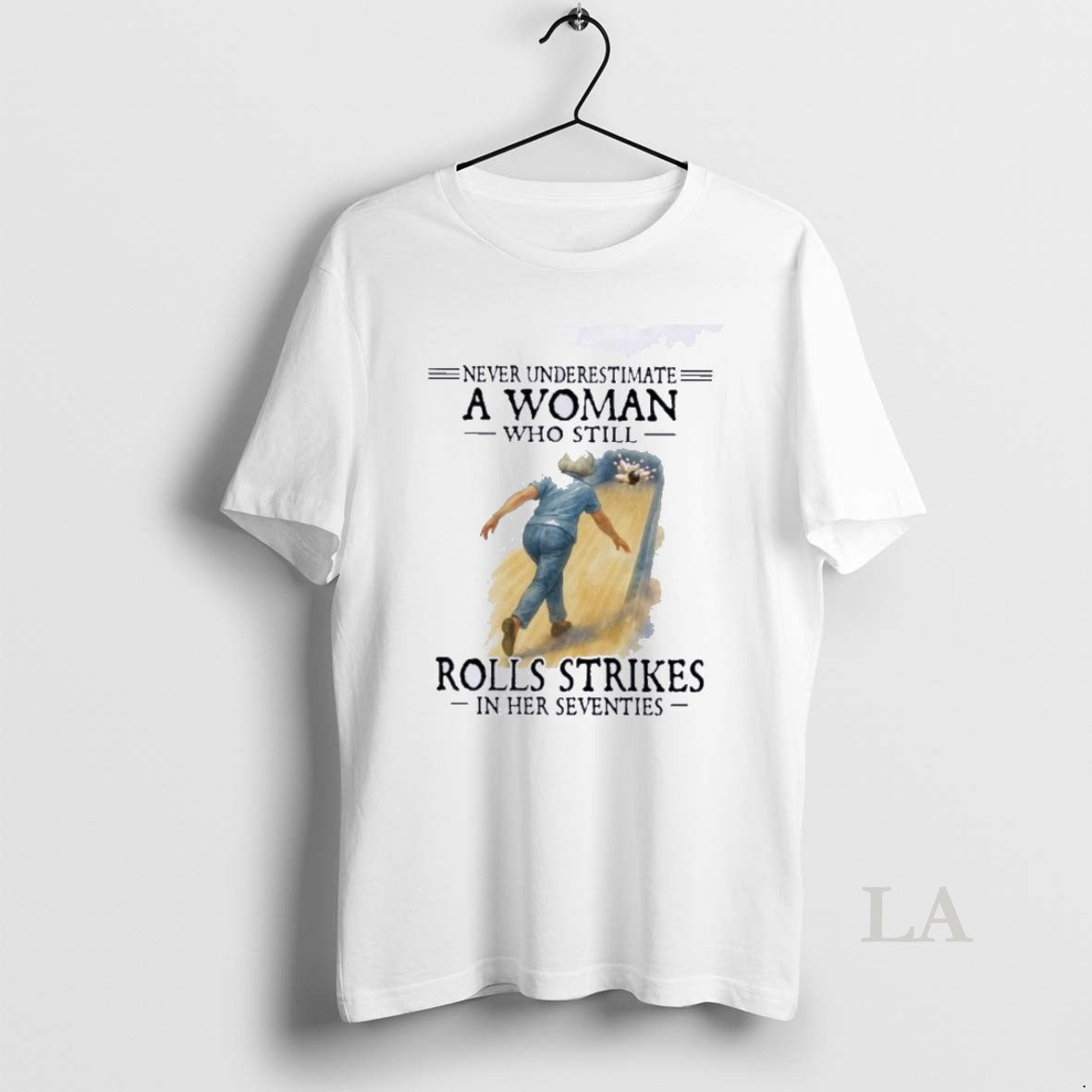 Original Never Underestimate A Woman Who Rolls Strikes In Her Seventies