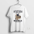 Original Never Underestimate An Old Man Who Still Bowls In His Sixties