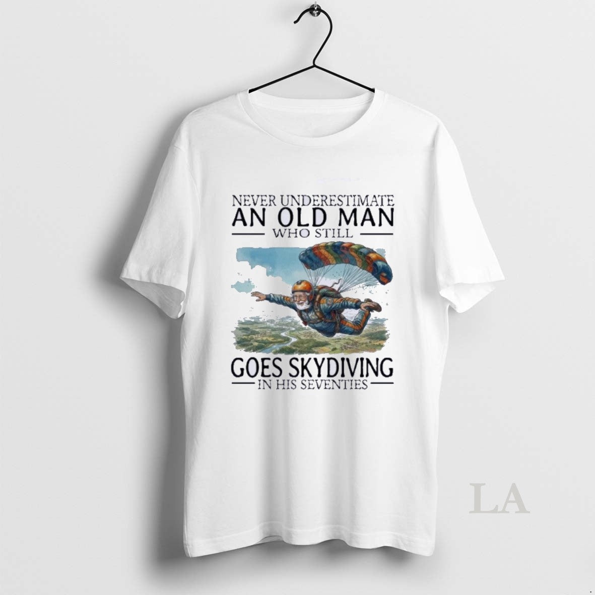 Original Never Underestimate An Old Man Who Still Goes Skydiving In His Seventies