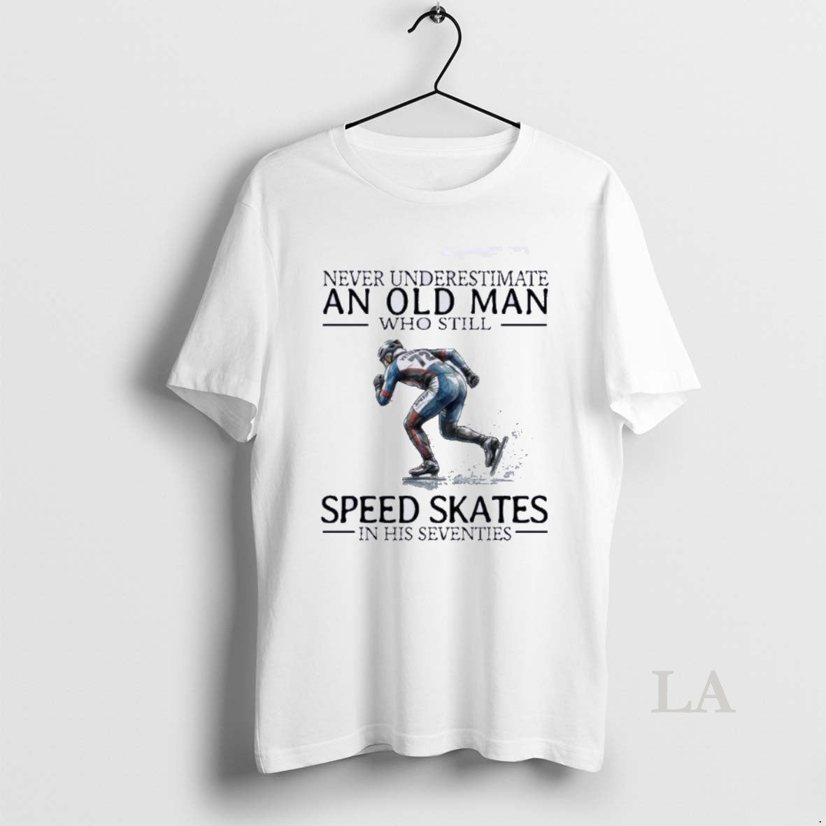 Original Never Underestimate An Old Man Who Still Speed Skates In His Seventies