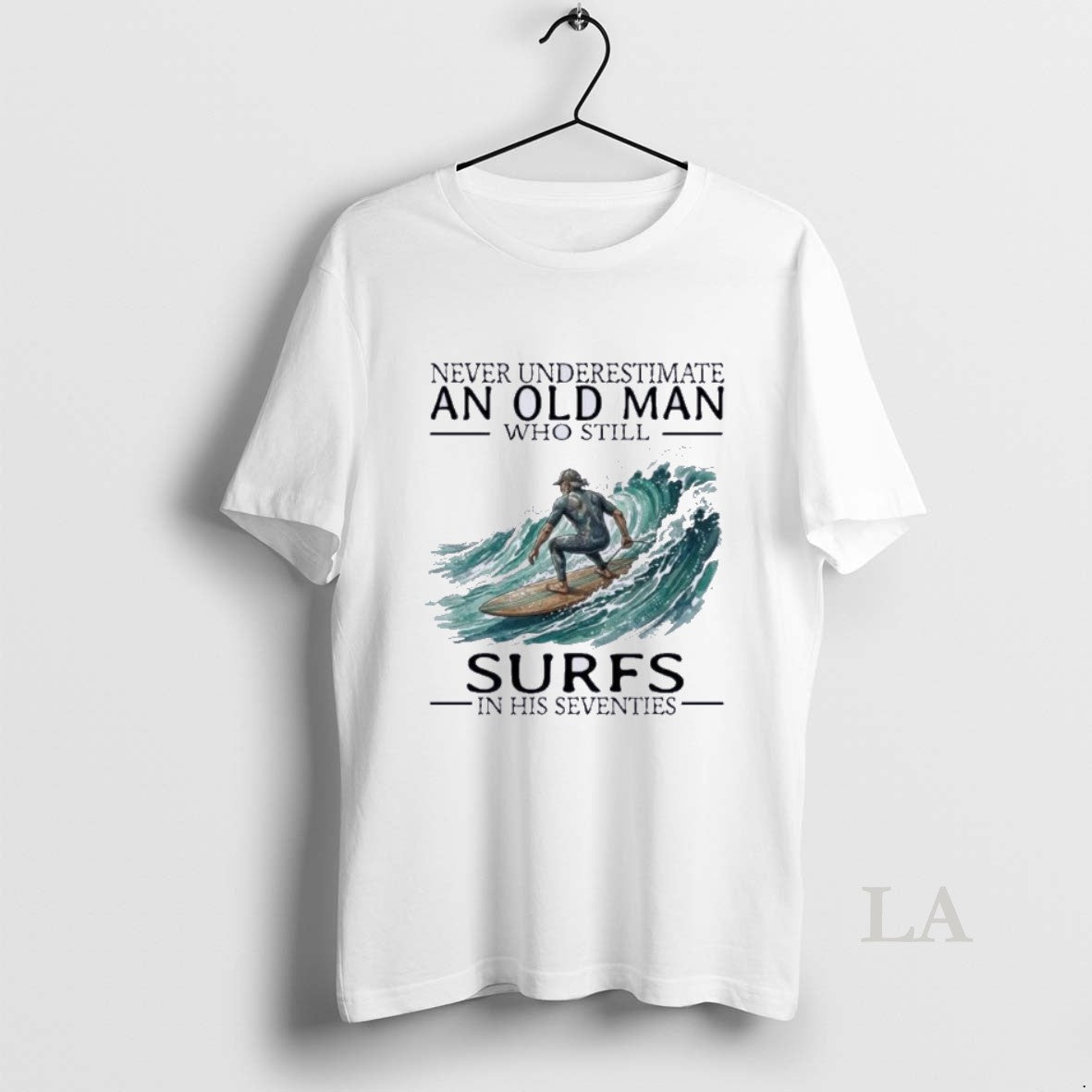 Original Never Underestimate An Old Man Who Still Surfs In His Seventies