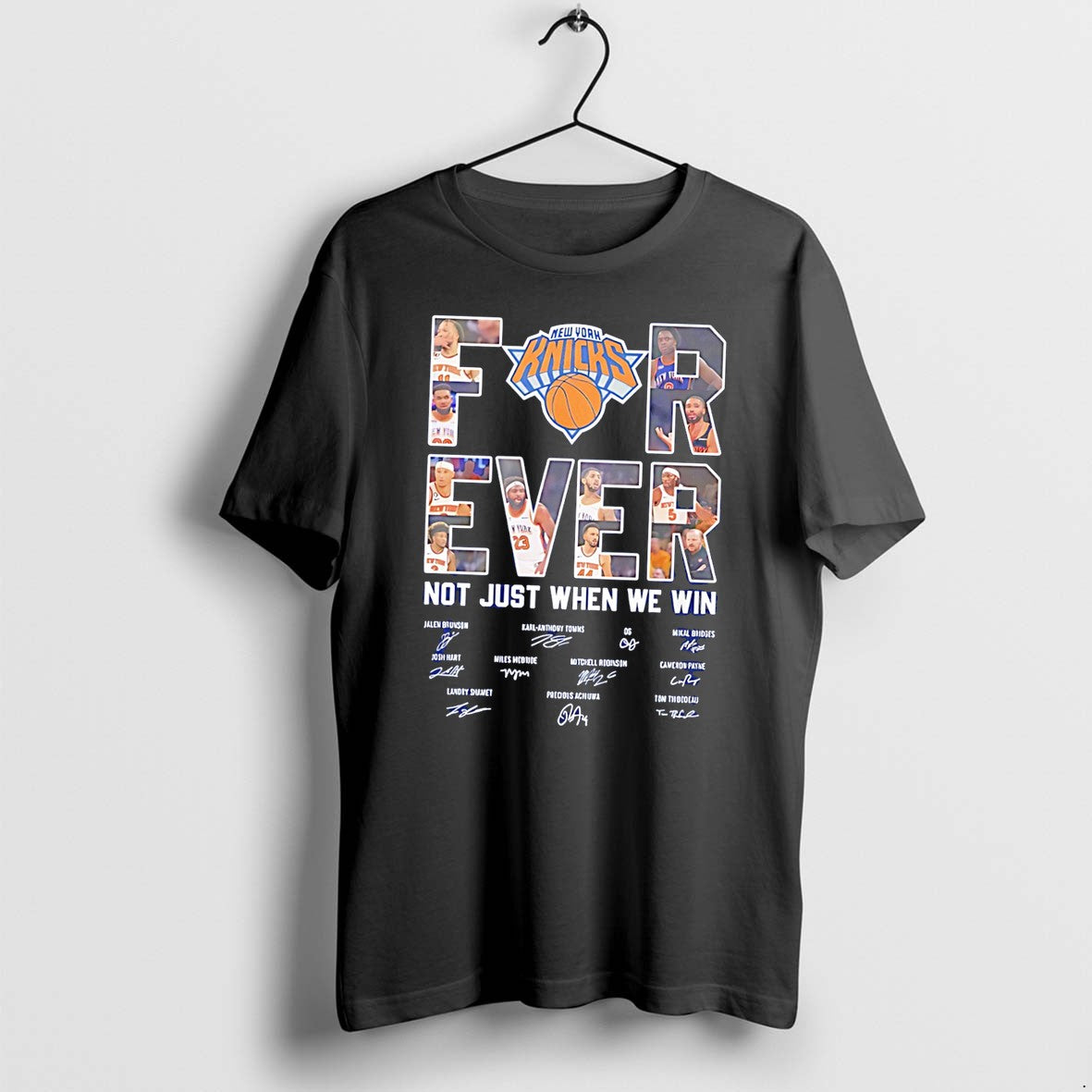Original New York Knicks Forever Not Just When We Win Signature Graphic Tee Tshirts