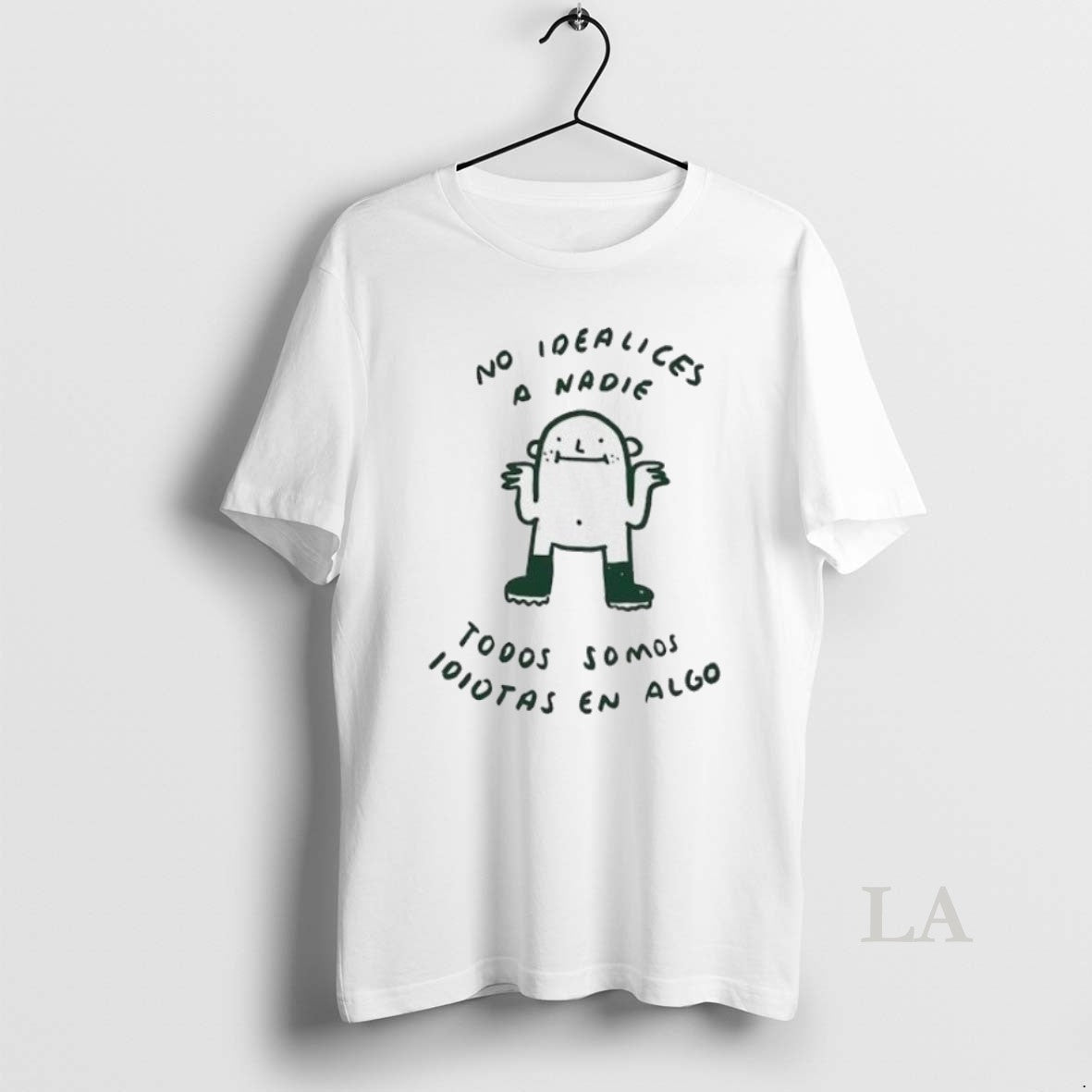 Original No Idealices A Nadie Todos Somos Idiotas En Algo Sketch Womens