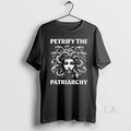 Original Petrify The Patriarchy Medusa