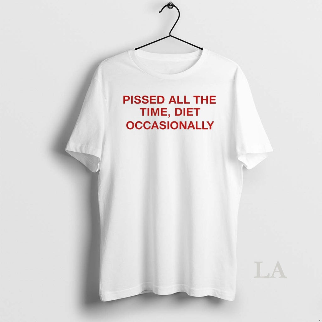Original Pissed All The Time Diet Occasionally