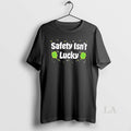 Original Safety Isnt Lucky St