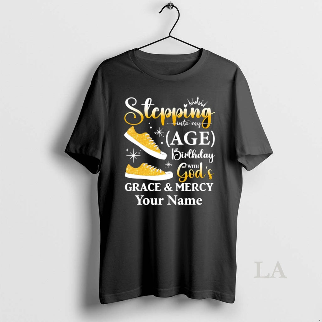 Original Stepping Age Birthday Gods Grace And Mercy Your Name