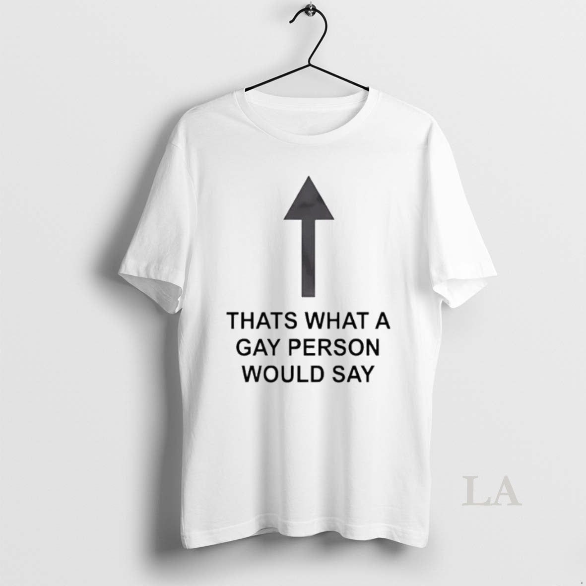 Original Thats What A Gay Person Would Say