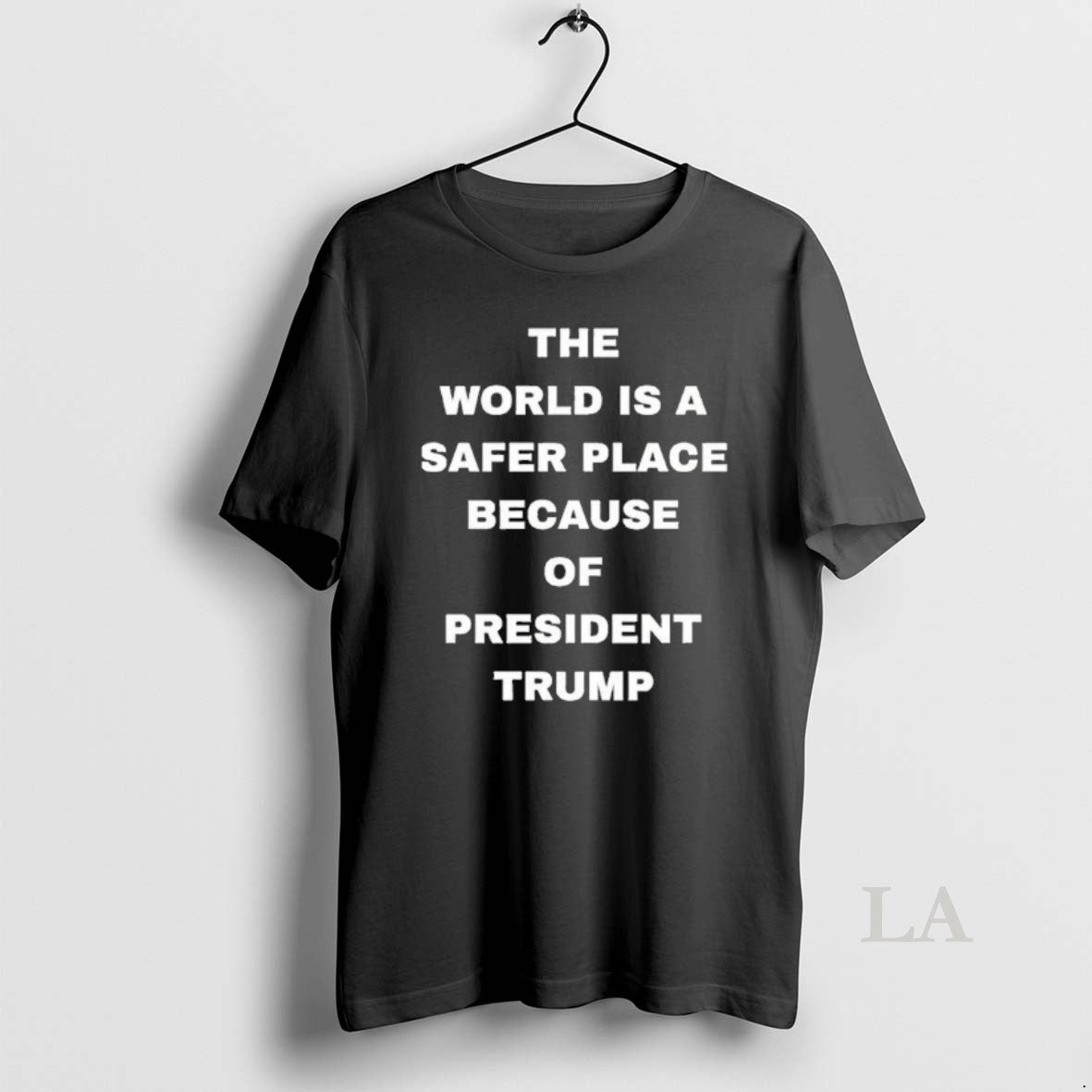 Original The World Is A Safer Place Because Of President Trump