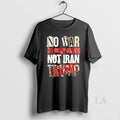 Original Trump Iran No War No More Blood Not Iran Stop Trump