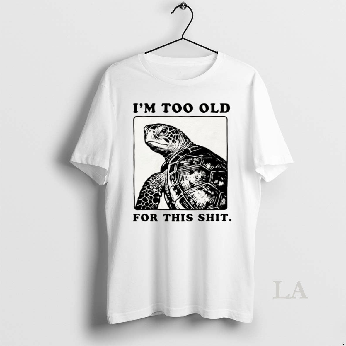 Original Turtle I Quit Meme Energy Im Too Old For This Shit