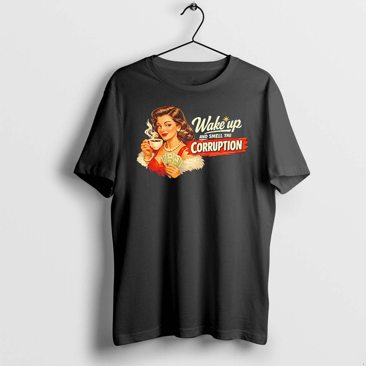 Original Wake Up And Smell The Corruption Lady Holding Coffee Graphic Tee Tshirts