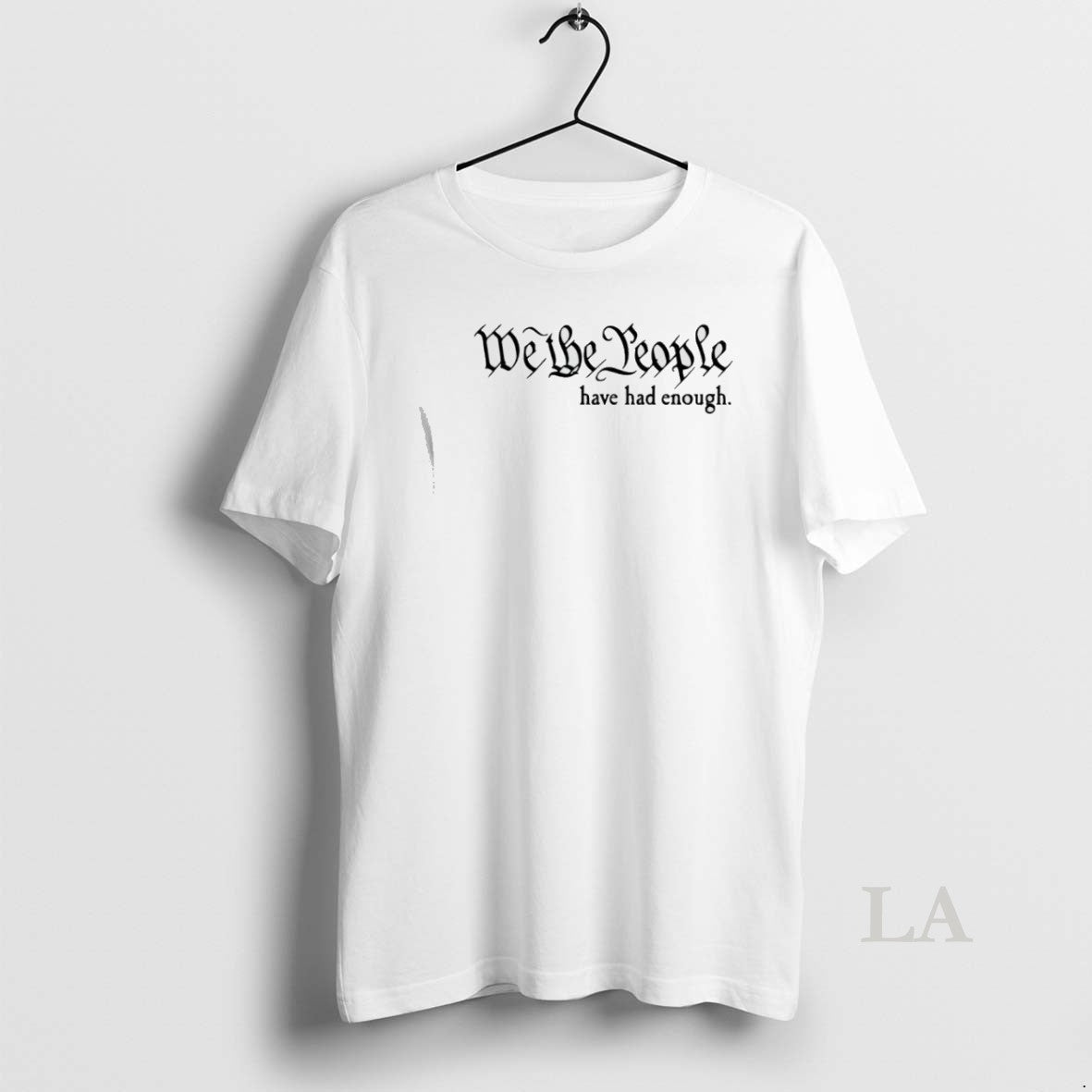 Original We The People Have Had Enough