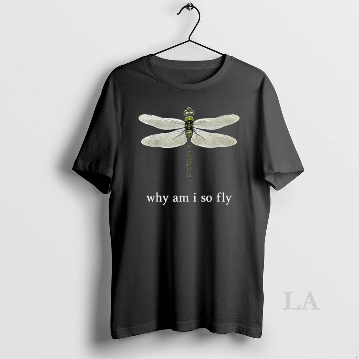 Original Why Am I So Fly Dragonfly
