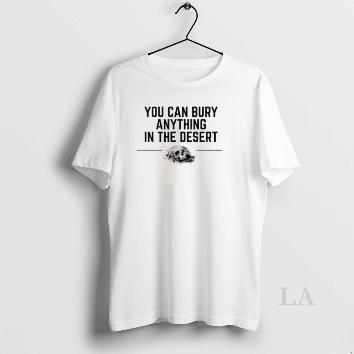 Original You Can Bury Anything In The Desert
