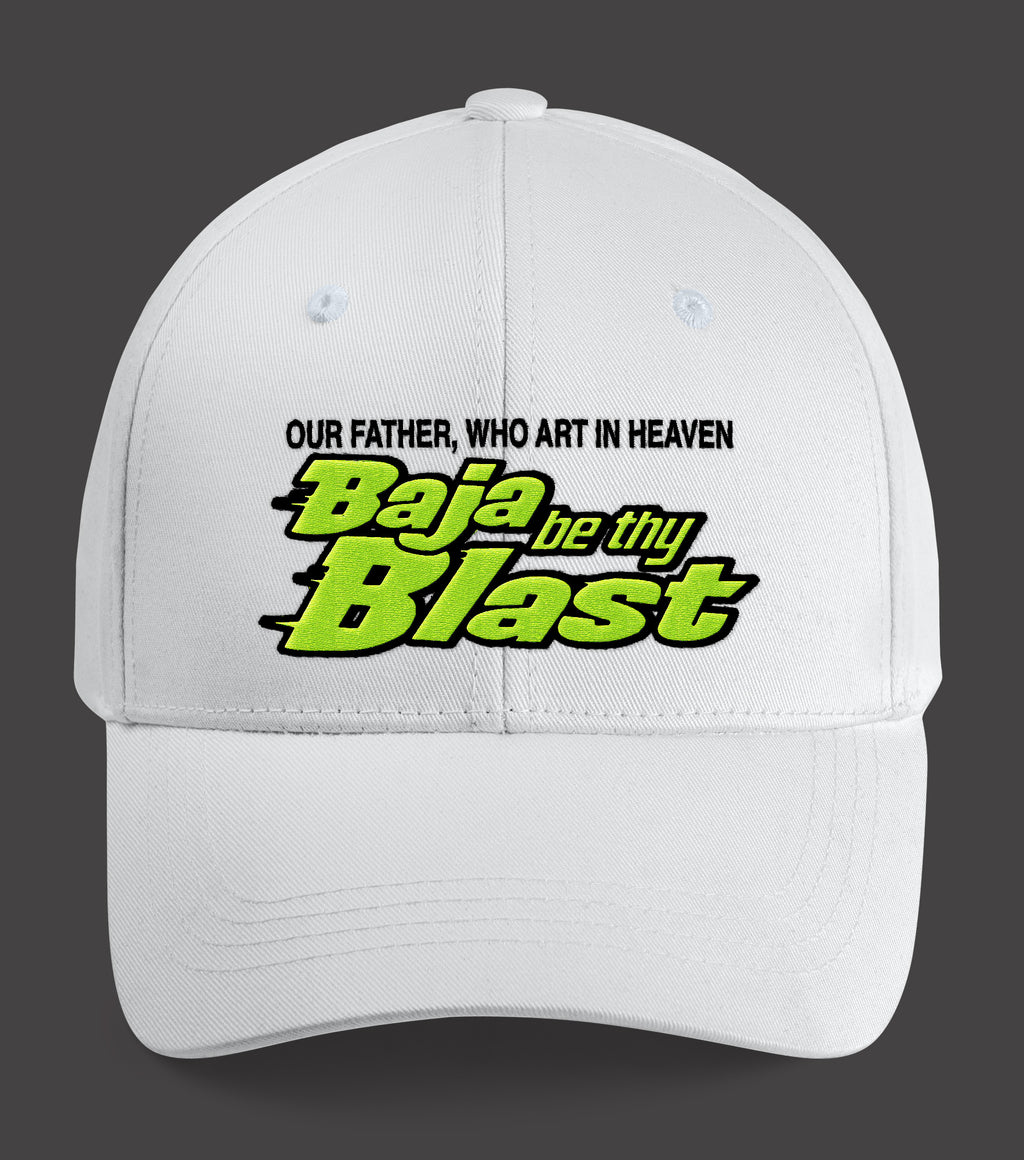 Our Father Who Art In Heaven Baja Be Thy Blast Hat