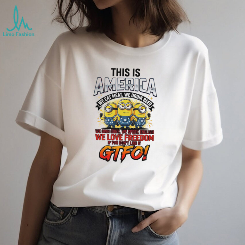 Patriotic Minions This Is America We Love Freedom GTFO T Shirt