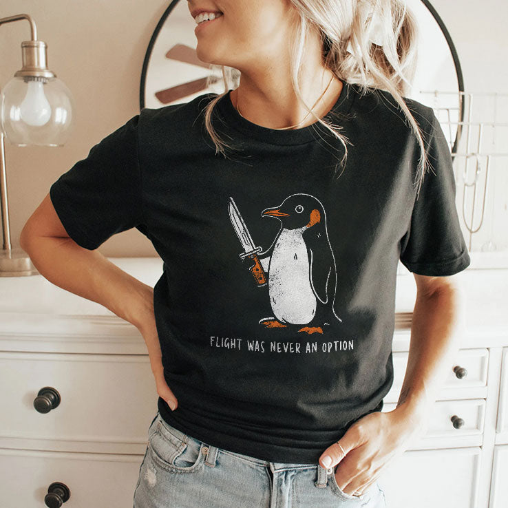 Penguin Flight Was Never An Option T Shirt
