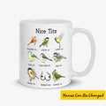 Personalized Nice Tits Funny Bird Coffee Mug