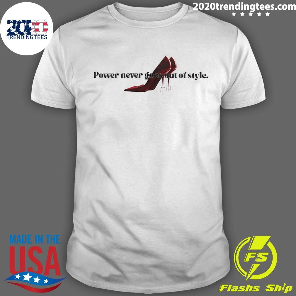 Power never goes out of style Devil Wears Prada shirt