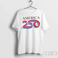 Premium 250th Anniversary 250 Years Old America 1776 2026