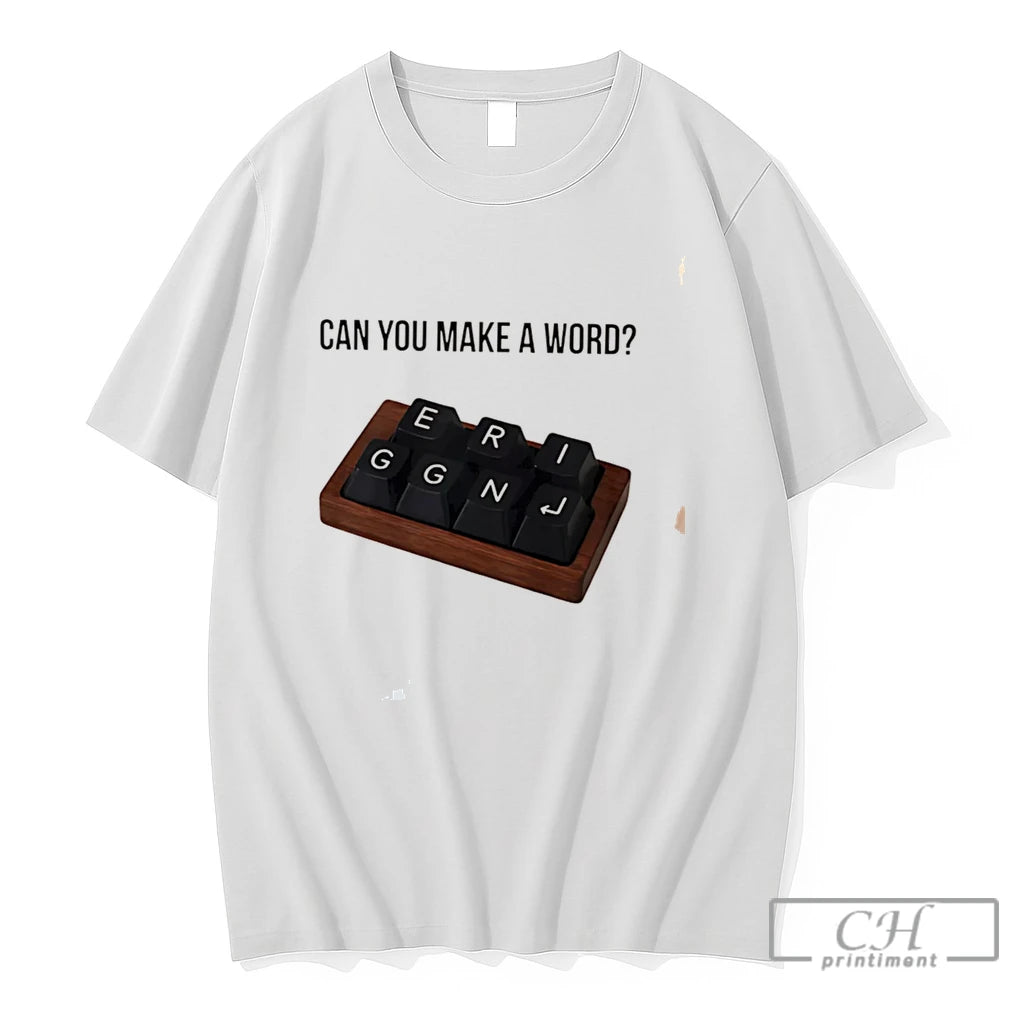 Premium Can You Make A Word Graphic Tee