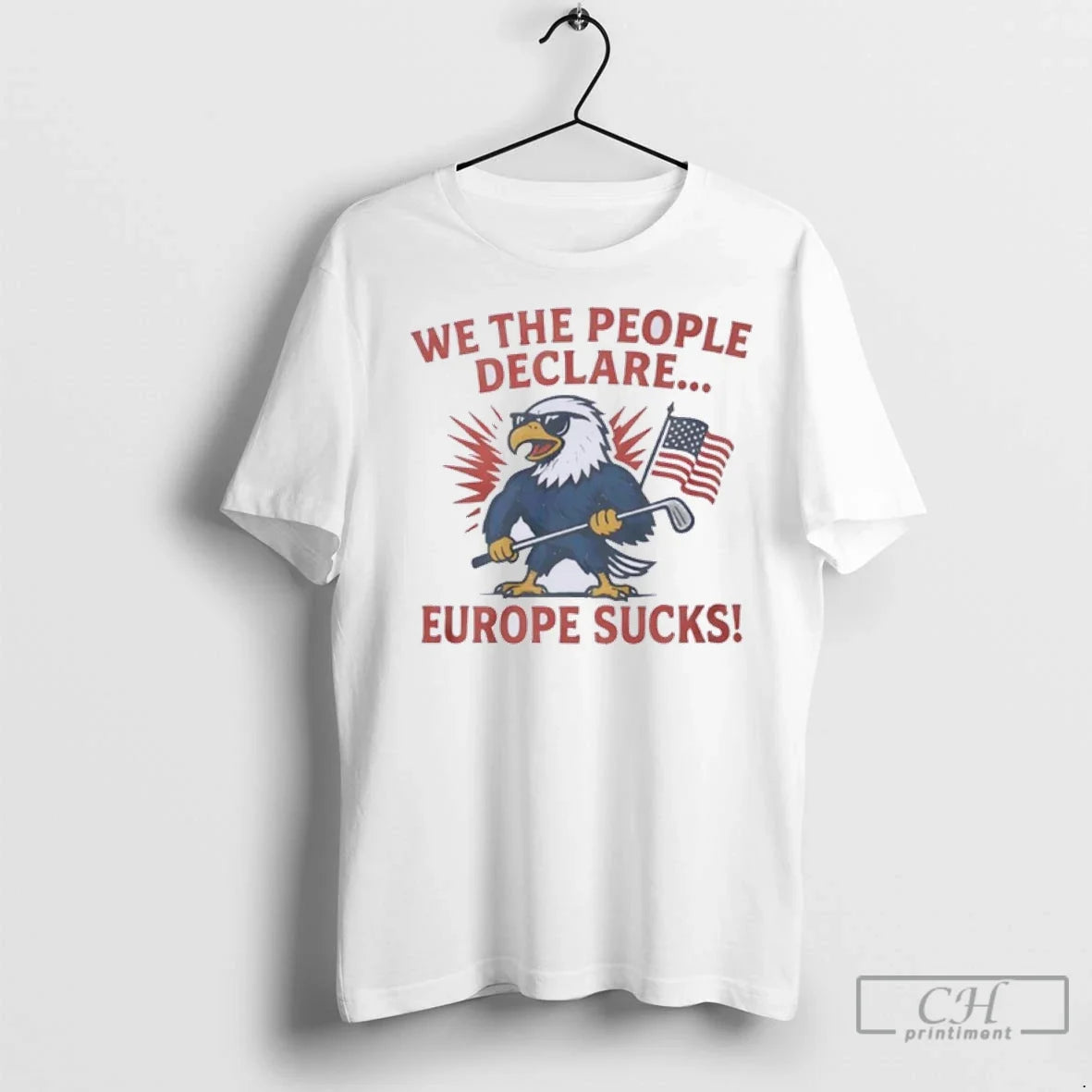 Premium Eagle We The People Declare Europe Sucks
