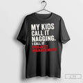 Premium My Kids Call It Nagging I Call It Project Management
