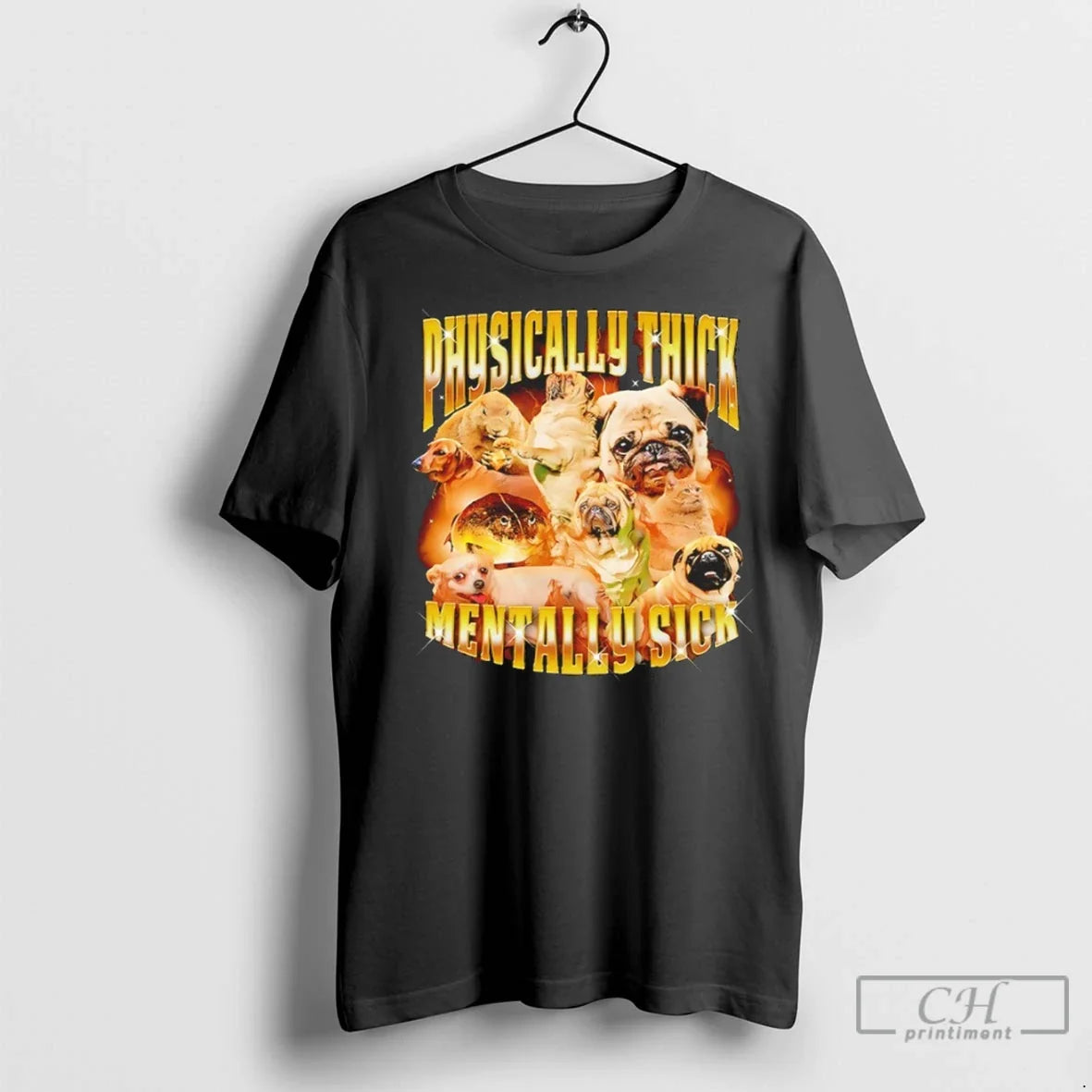 Premium Physically Thick Mentally Sick 90s Bootleg