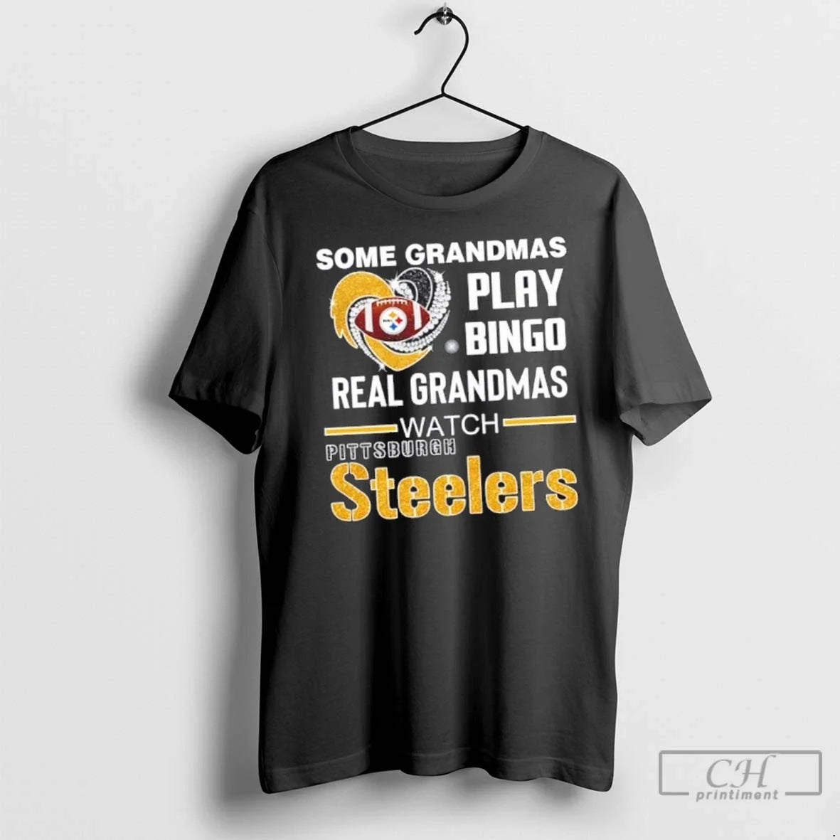 Premium Some Grandmas Play Bingo Real Grandmas Watch Pittsburgh Steeler Football Diamond Heart