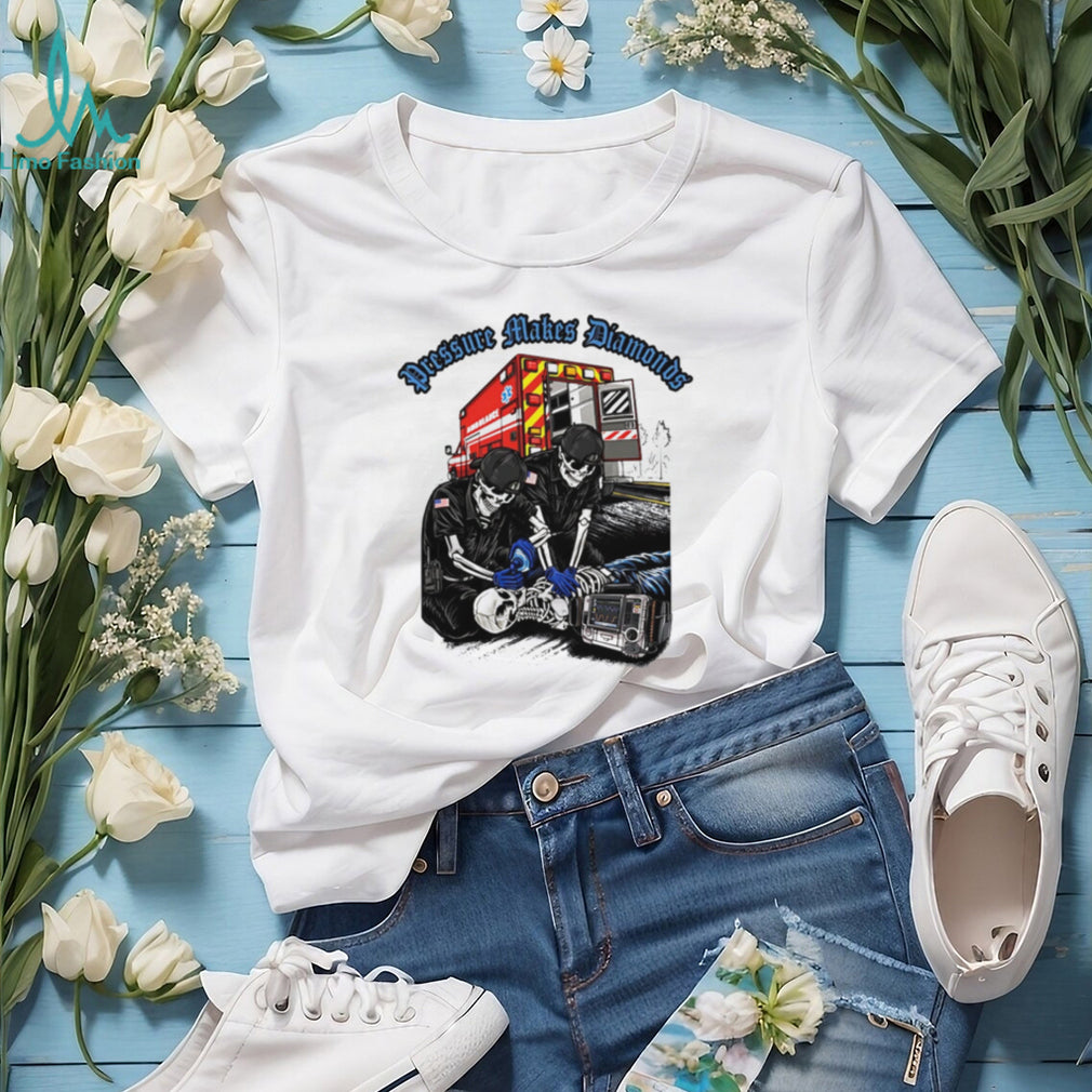 Pressure Makes Diamonds Paramedic Skeleton EMT T Shirt