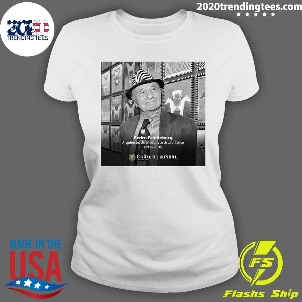 RIP Pedro Friedeberg 1936-2026 Shirt