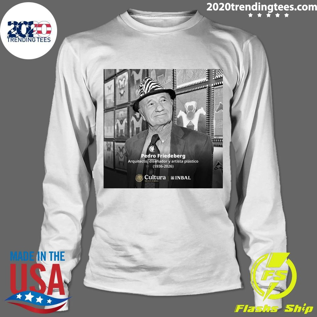 RIP Pedro Friedeberg 1936-2026 Shirt