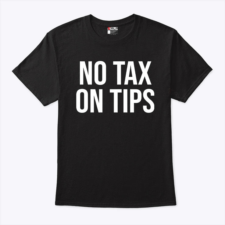 Reagan Reese No Tax On Tips T Shirt
