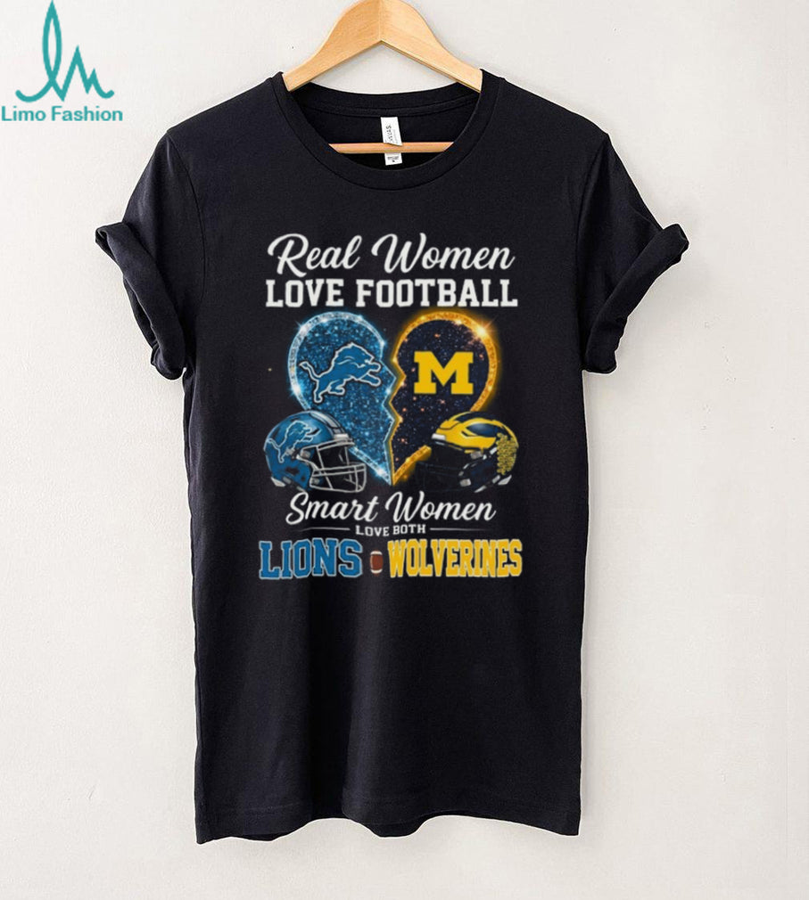 Real Women Love Football Smart Women Love Lions and Wolverines T Shirt