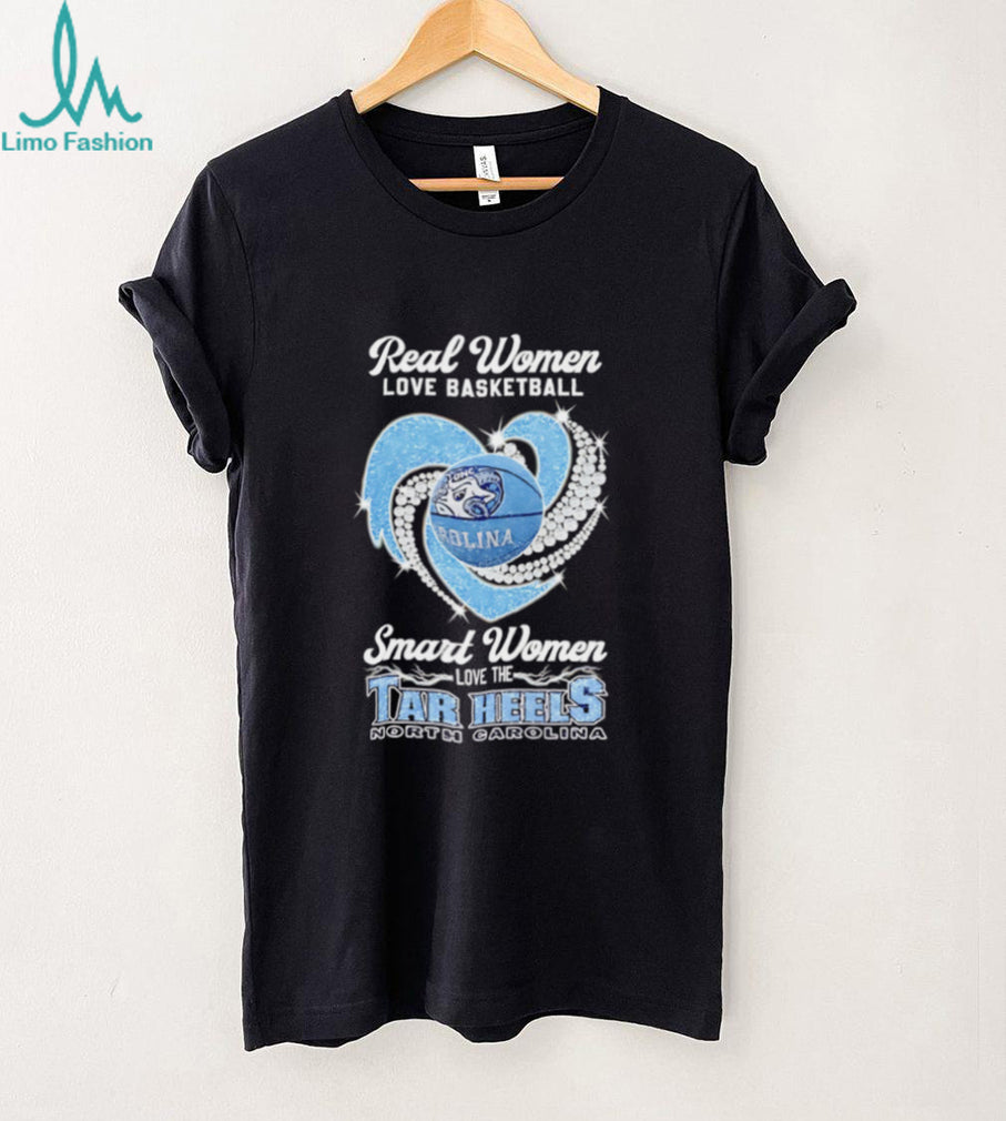 Real women love basketball smart women love the Tar Heels North Carolina shirt