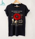 Remembrance Day Soldier Poppy We Owe Them All Shirt