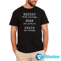 Resist With Courage Roar For Justice Unite For Change Shirt