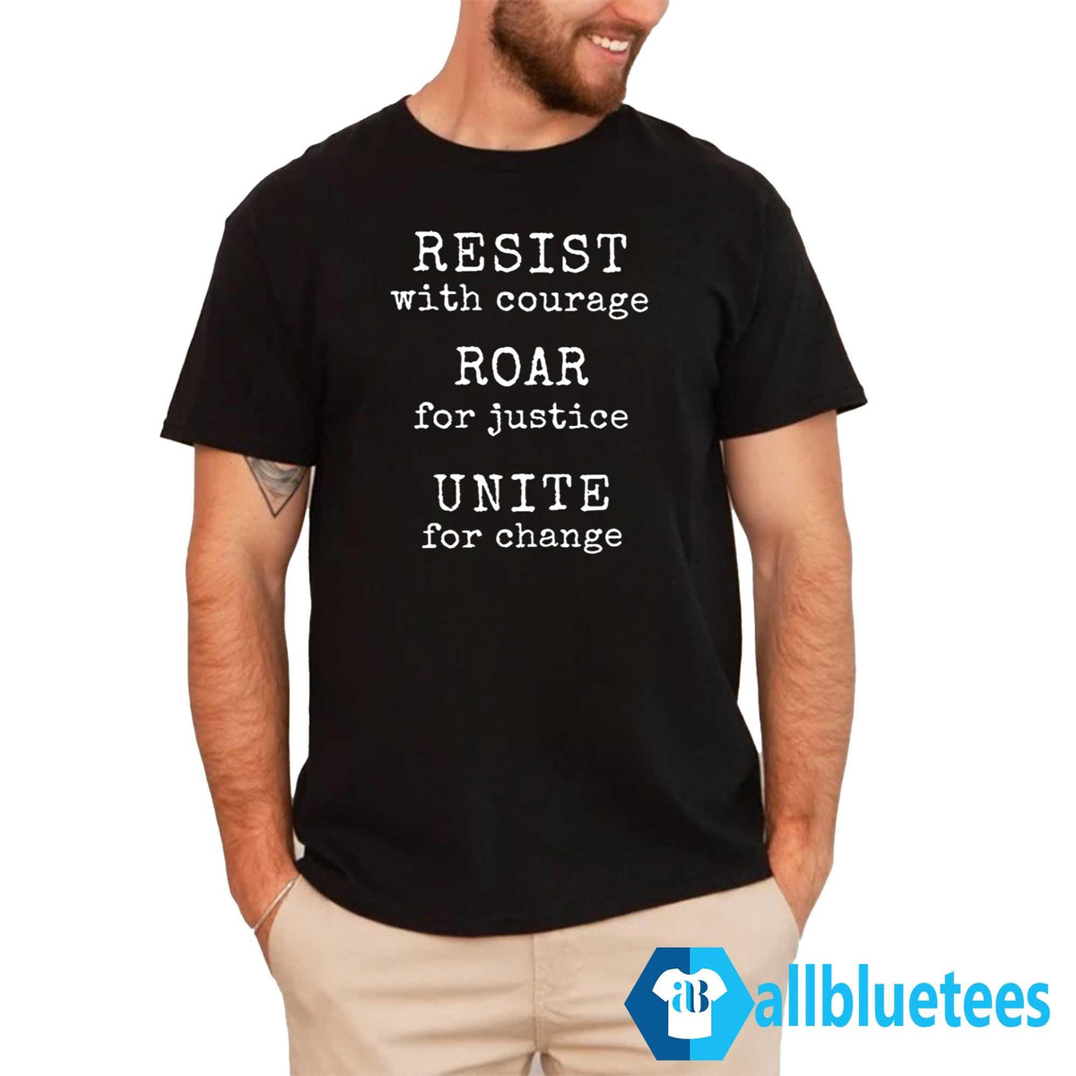 Resist With Courage Roar For Justice Unite For Change Shirt