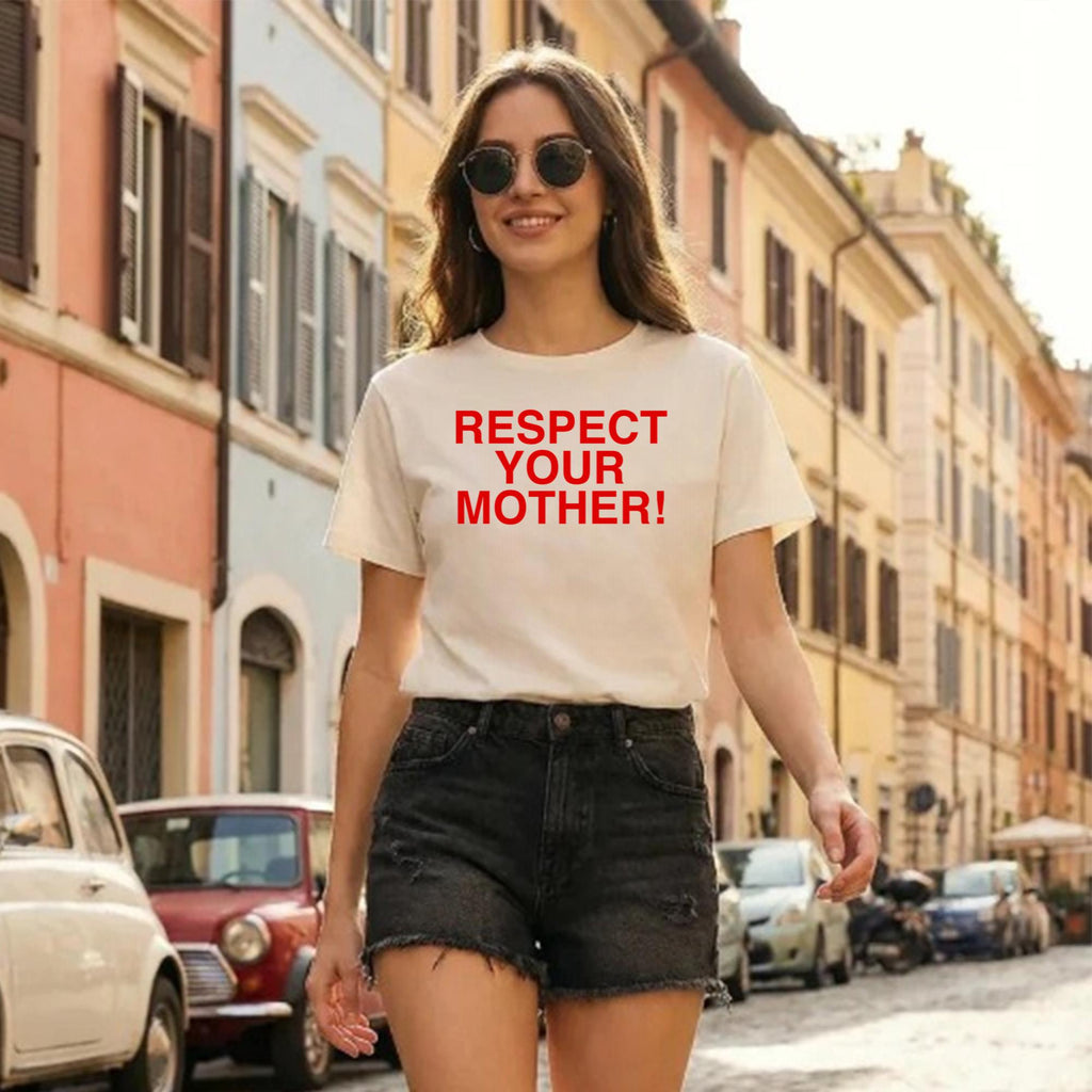 Respect Your Mother T-Shirt