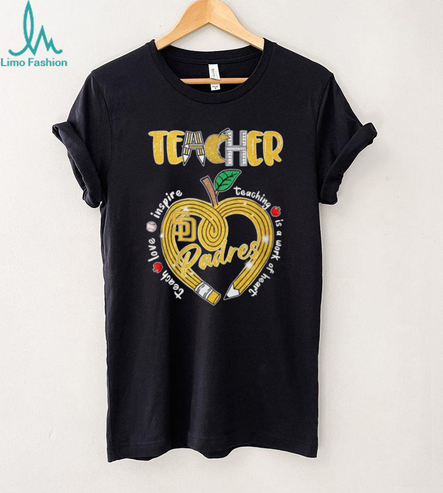 San Diego Padres Teacher Inspire Teaching Is A Work Of Heart Pencil T Shirt