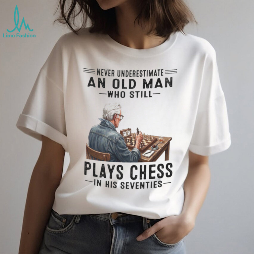Senior Chess Player Strategy Master Never Underestimate Old Man Shirt